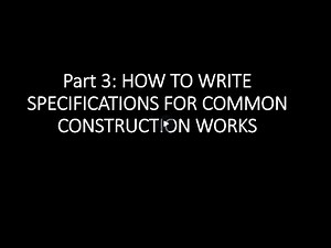 How to Write Construction Specifications Part 3? Step by Step Guide