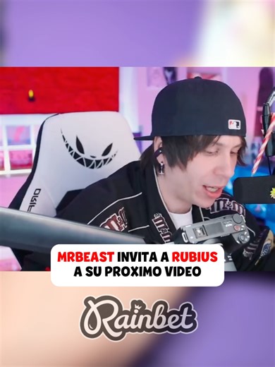 MRBEAST INVITA A RUBIUS EN SU PRÓXIMO VIDEO
