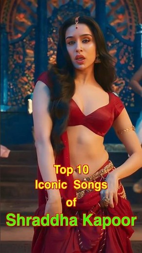 Top 10 Iconic Songs of Shraddha Kapoor | #top10 #shraddhakapoor #shorts
