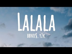 Y2K & bbno$ - Lalala - (Clean - Lyrics)