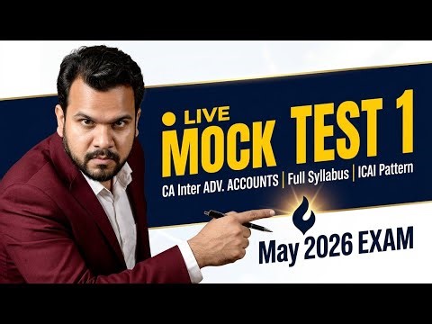 LIVE Mock Test 1: CA Inter Adv. Accounts | Full Syllabus | ICAI Pattern | May 2026 Exam