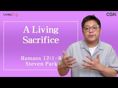 A Living Sacrifice (Romans 12:1-8) Living Life 10/01/2025 Daily Devotional Bible Study