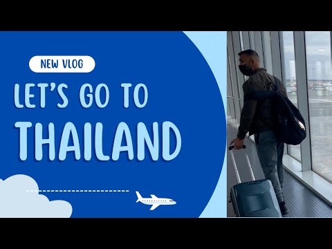 Let’s go to Thailand !! New York to Bangkok , what it’s like to travel for 24 hours 2022