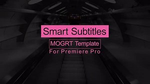 Smart Subtitles - Motion Graphics Templates | Motion Array
