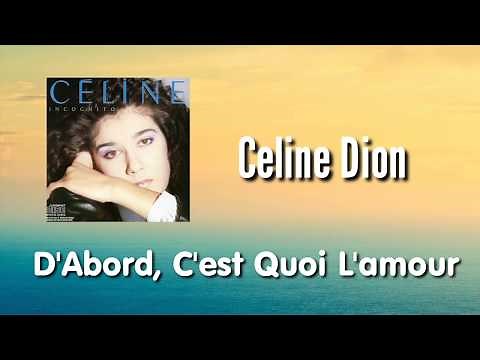 D'Abord, C'est Quoi L'amour - Celine Dion | Paroles