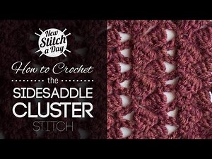 How to Crochet the Sidesaddle Cluster Stitch