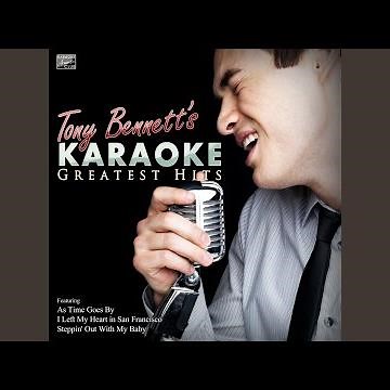 I Left My Heart in San Francisco (In the Style of Tony Bennett) (Karaoke Version)