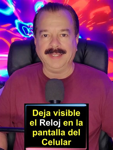 Cómo mantener visible el reloj del celular