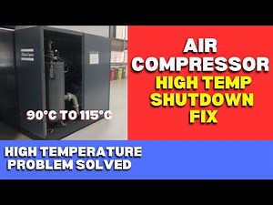 Air Compressor Temperature High Problem Solution | Compressor High Temperature Problem Troubleshoot