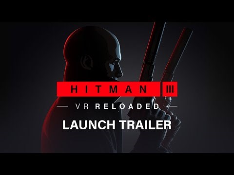 HITMAN 3 VR: Reloaded | Launch Trailer | Meta Quest 3