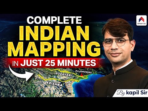 Complete MAPPING Indian Physical Geography for UPSC Prelims 2025