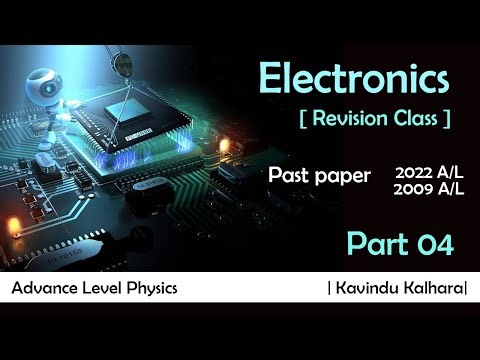Electronics Day 04 | A/L Physics | Kavindu Kalhara