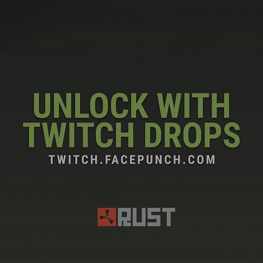 The latest round of Twitch drops are now live! Get started at twitch.facepunch.com | Play Rust