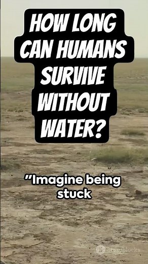 How Long Can Humans Survive Without Water?