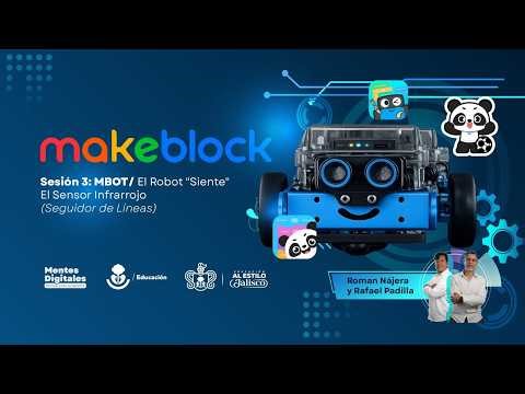 🧠Mentes Digitales - Makeblock🤖- "El Robot Siente" - Sensor Infrarojo