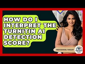 How Do I Interpret The Turnitin AI Detection Score? - High School Toolkit