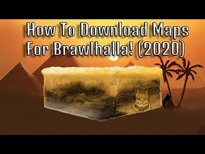 How To Download Maps For Brawlhalla! (2020)