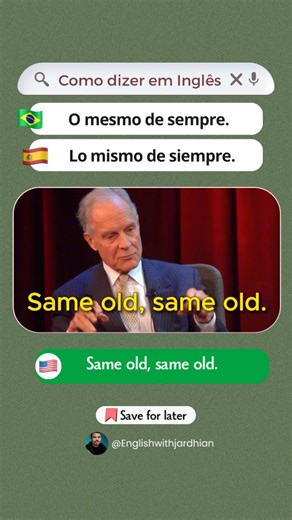 301K views · 8.3K reactions | Aprenda o que significa e quando usar a expressão “same old, same old”. Confira a explicação detalhada nos comentários  #learn #English #LearnEnglish #aprenderingles #ingles #learningenglish #englishtips #englishlearning | English with Jardhian | Facebook