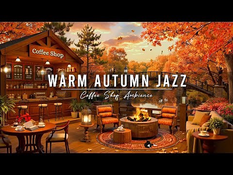 Warm Morning Jazz Music at Fall Coffee Shop Ambience 🍂 Relaxing Jazz Instrumental Music for Studying