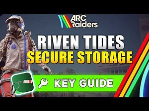 ARC Raiders Riven Tides Secure Storage Keycard Location Guide