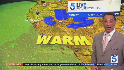 KTLA 5 News weather forecast 10 p.m. - Saturday, April 4, 2026