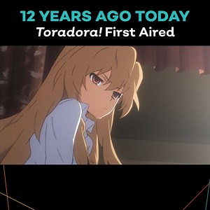 18K views · 1.3K reactions | It's been 12 Years Since Toradora! First Aired!  | Crunchyroll | Facebook