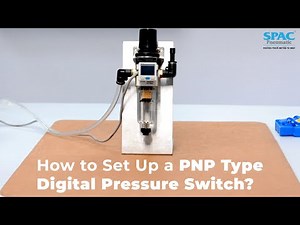 Mastering PNP Digital Pressure Switch Setup | Step-by-Step Tutorial by SPAC Pneumatic