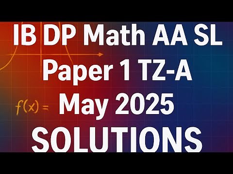 IB DP Math AA SL Paper-1 May 2025 TZ-A Full Solutions