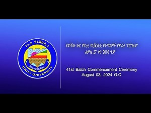 41st Graduation | Unity University