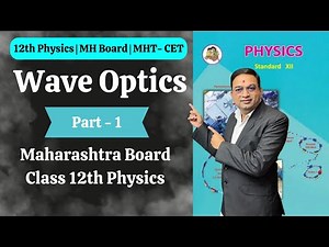 Wave Optics | Class 12th Physics | Part 1