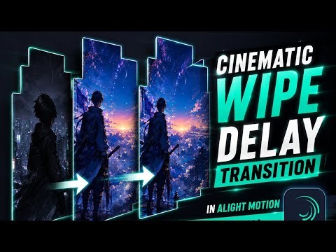 Alight Motion Cinematic Wipe Delay Transition Tutorial | Smooth Viral Edit Effect