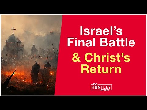 Israel's Final Battle & Christ's Return (Bible Prophecy)