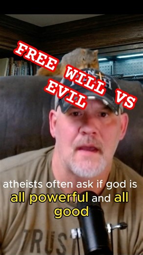 Addressing Atheist Arguments: Why Does Evil Exist? (Part 6)