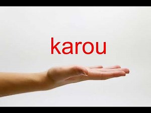 How to Pronounce karou - American English