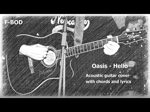 Oasis - Hello (Acoustic guitar cover with chords and lyrics)