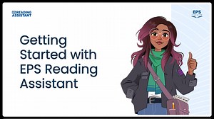 Getting Started with Reading Assistant