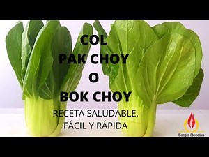 PAK CHOI O BOK CHOI/Receta saludable, fácil y rápida