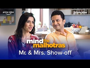 Mr. & Mrs. Show-off | Mind The Malhotras S1 | ‪@PrimeVideoIN‬ ​| Mini Mathur | Cyrus Sahukar