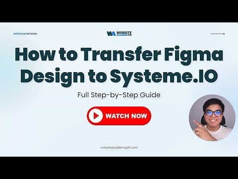 How to Transfer Figma Designs to Systeme IO | Step-by-Step Tutorial (+ Free Practice File!) Tagalog