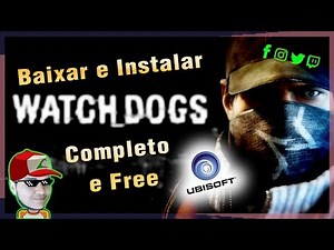 Baixar e Instalar Watch Dogs FREE Completo da Ubisoft