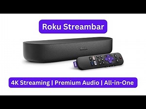 Roku Streambar Soundbar Overview | 4K Video Streaming - Premium Audio - All-in-One System