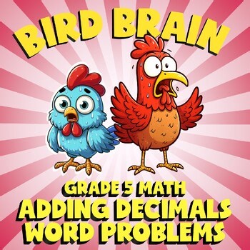 Adding Decimals Word Problems BIRD BRAIN Math Game - No Prep Grade 5 Review