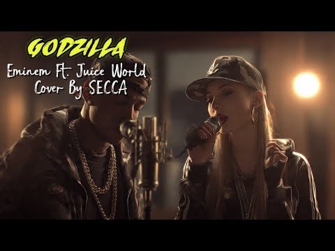 Godzilla - Eminem Ft. Juice Wrld Cover By SECCA