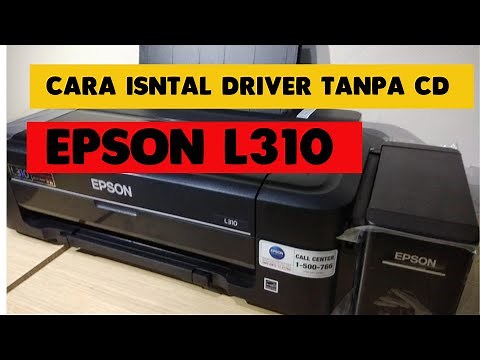 Cara install driver Printer epson L310 tanpa CD || How to download and install Epson L310 driver