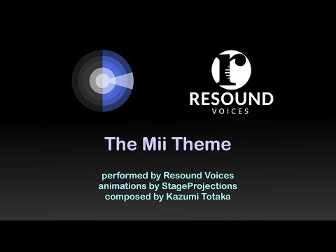 Mii Theme (performed by Resound Voices)