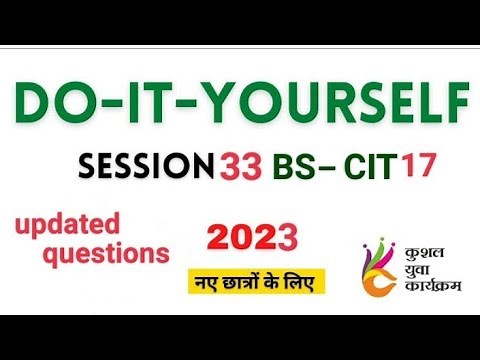 KYP DO–IT–YOURSELF| SESSION 33|| BS–CIT 17[2023]