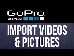 How to Use GoPro Quik to Import Videos & Pictures