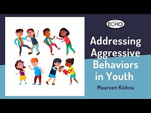 Addressing Aggressive Behaviors in Youth - SoC ECHO