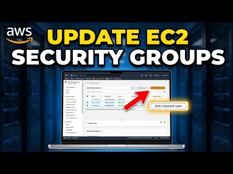 How to update your AWS EC2 instance security groups - Complete Guide