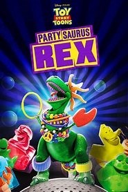 Partysaurus Rex (2012) - AZ Movies